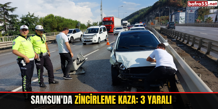 Samsun'da Zincirleme Kaza: 3 Yaralı