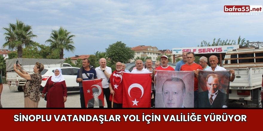 Sinoplu vatandaşlar yol için valiliğe yürüyor