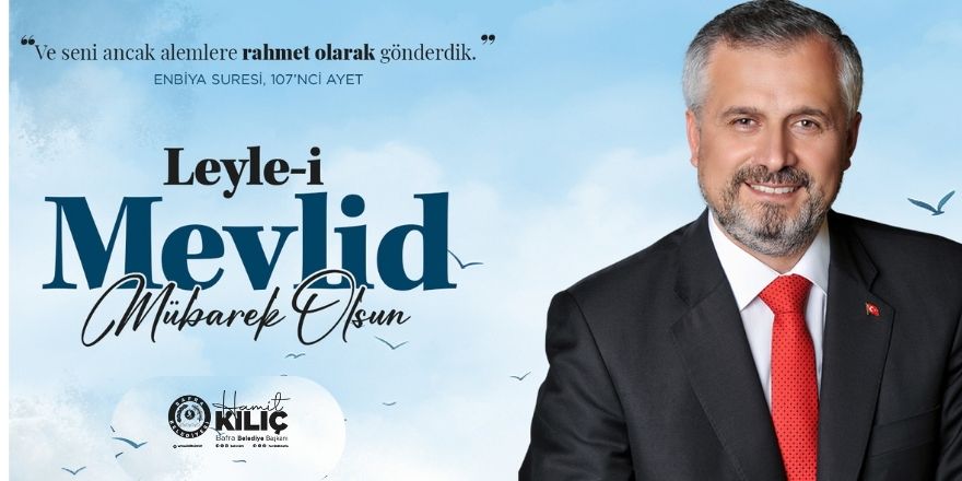 BAŞKAN HAMİT KILIÇ’IN MEVLİD KANDİLİ MESAJI