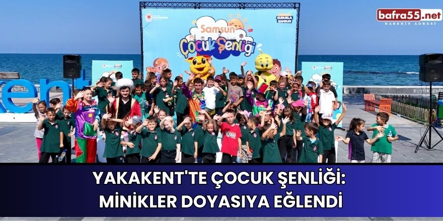 Yakakent'te Çocuk Şenliği: Minikler doyasıya eğlendi