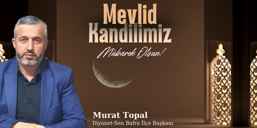 Murat Topal Mevlid Kandili Mesajı