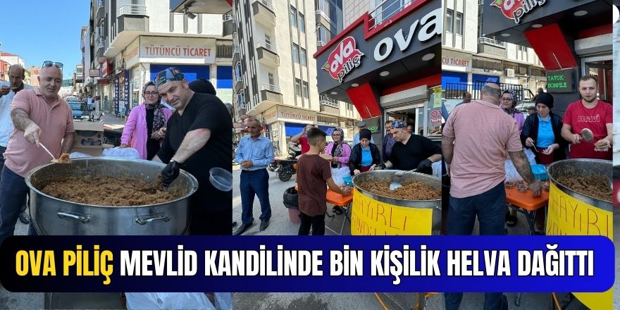 Ova Piliç Mevlid Kandilinde bin kişilik helva dağıttı