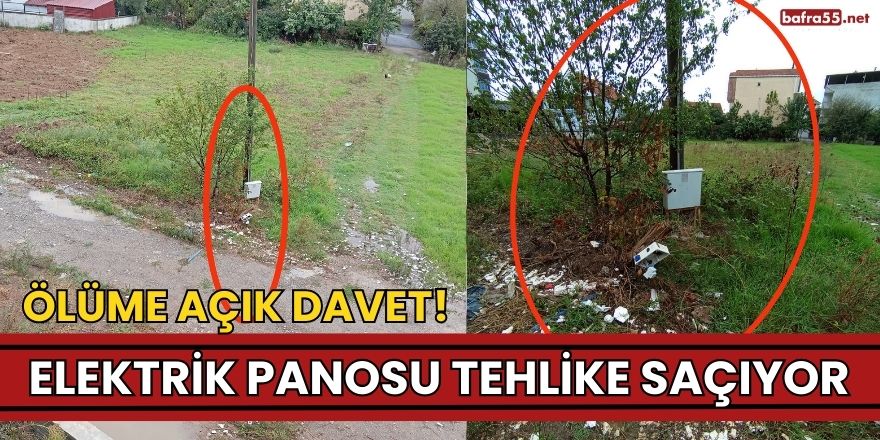 BAFRA'DA ELEKTRİK PANOSU TEHLİKE SAÇIYOR