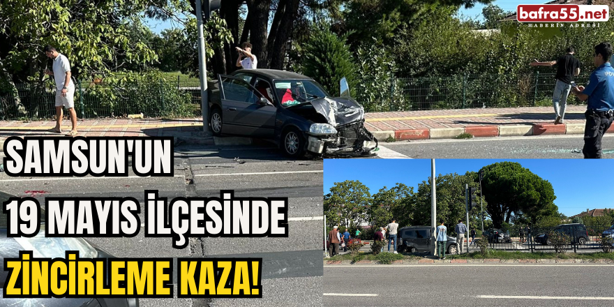 Samsun'un 19 Mayıs İlçesinde Zincirleme Kaza: 5 Yaralı