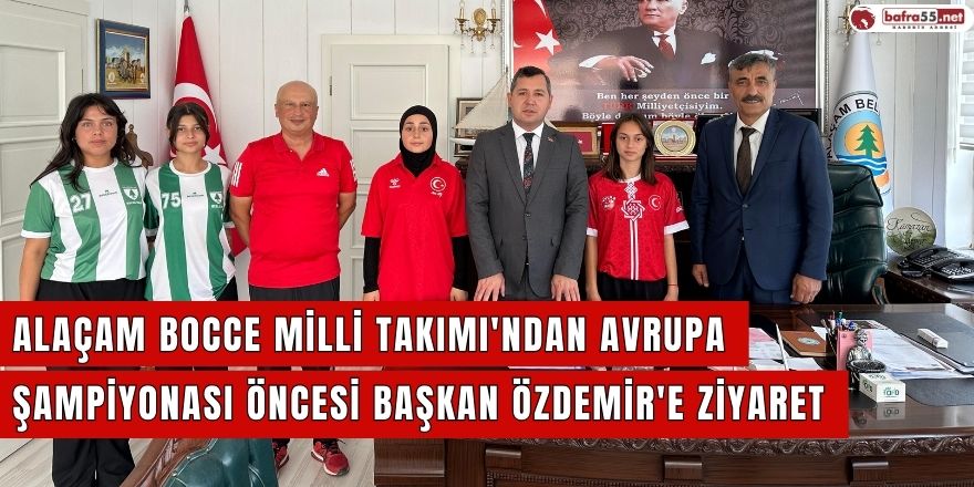 Alaçam Bocce Milli Takımı'ndan Başkan Özdemir'e Ziyaret