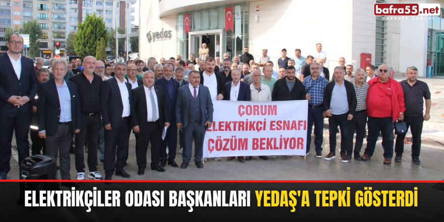 Elektrikçiler Odası Başkanları YEDAŞ'a Tepki Gösterdi