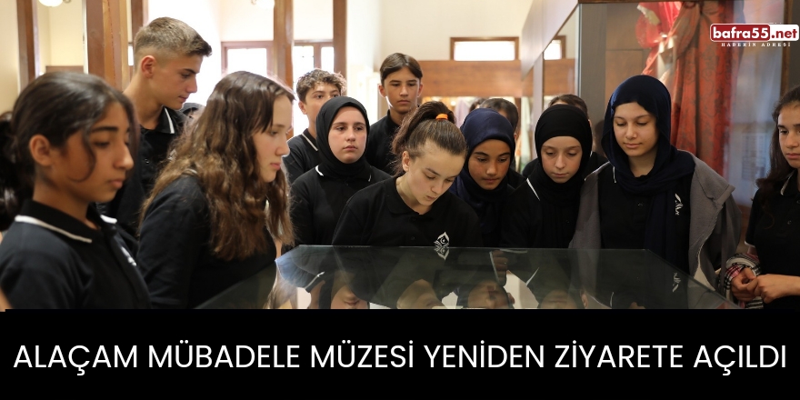 Alaçam Mübadele Müzesi Yeniden Ziyarete Açıldı