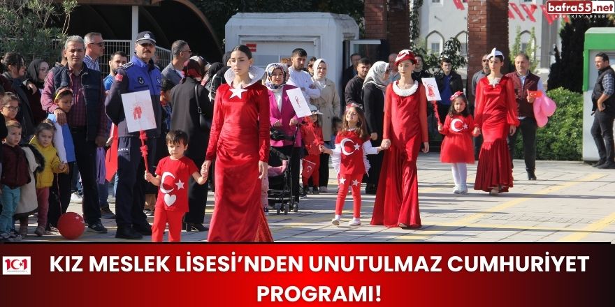 Kız Meslek Lisesi’nden Unutulmaz Cumhuriyet Programı!