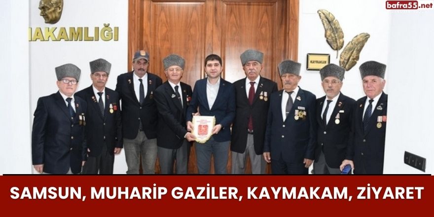 Samsun Muharip Gaziler Derneği’nden Kaymakam Kayabaşı’na Ziyaret