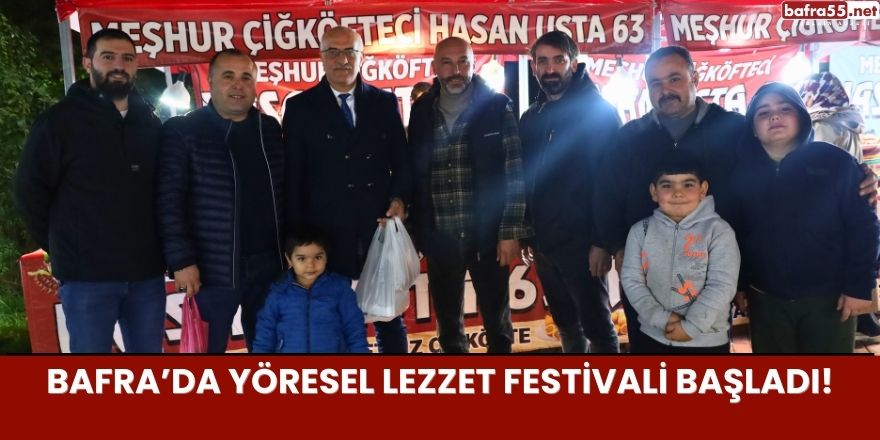 Bafra’da Yöresel Lezzet Festivali Başladı!