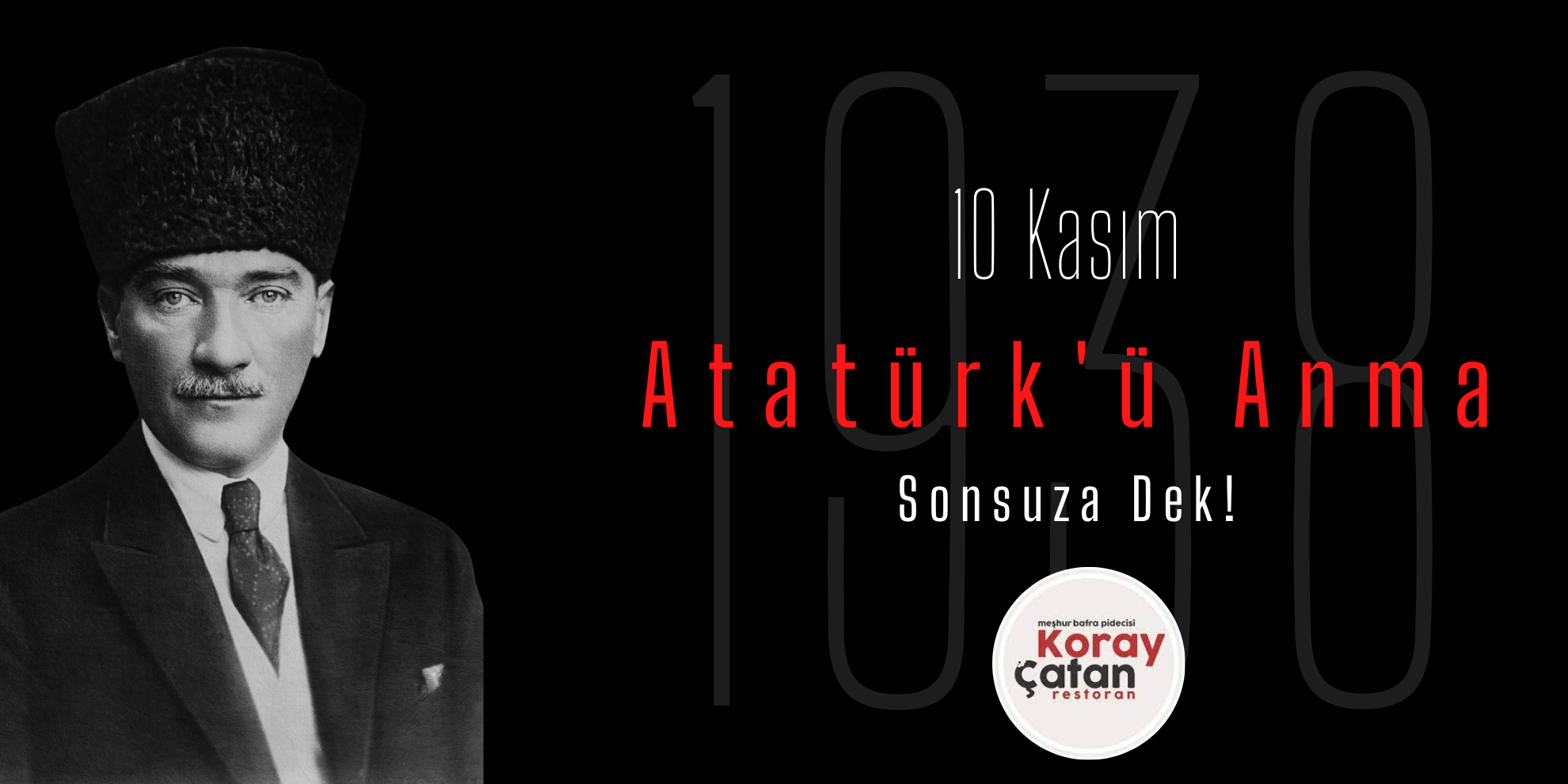 Koray Çatan Restoran Yönetim Kurulu Başkanı Koray Çatan’dan 10 Kasım Mesajı