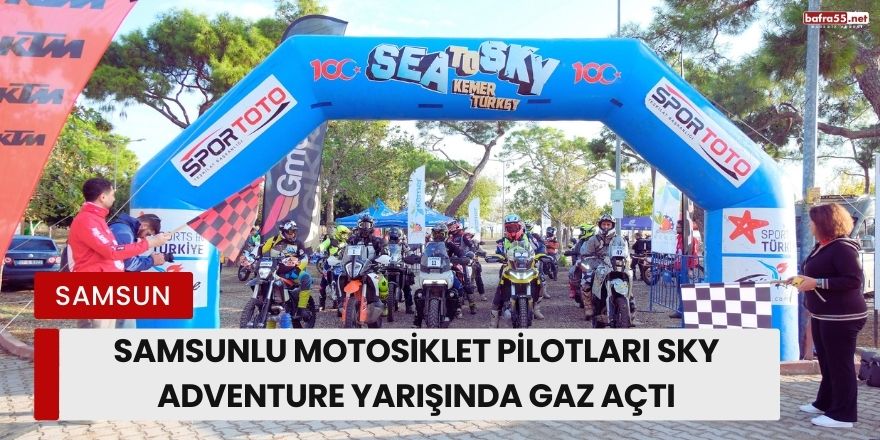 Samsunlu Motosiklet Pilotları Sky Adventure Yarışında Gaz Açtı