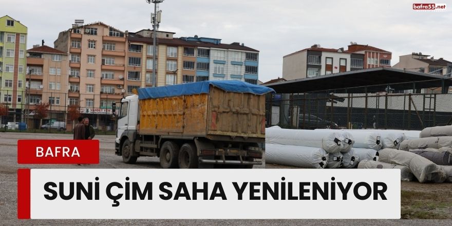 Bafra’da Suni Çim Saha Yenileniyor