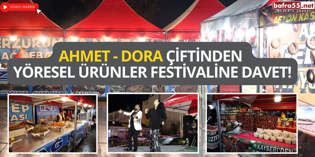 Ahmet - Dora Çiftinden Yöresel Ürünler Festivaline Davet!