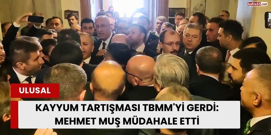 Kayyum Tartışması TBMM'yi Gerdi: Mehmet Muş Müdahale Etti