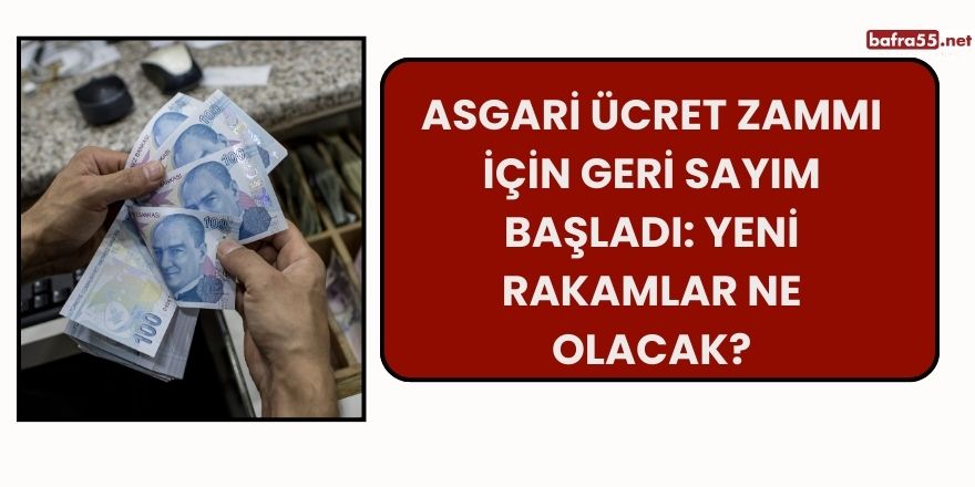 Asgari Ücret Zammı İçin Geri Sayım Başladı: Yeni Rakamlar Ne Olacak?