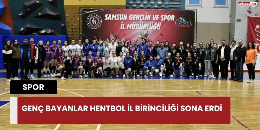 Genç Bayanlar Hentbol İl Birinciliği Sona Erdi