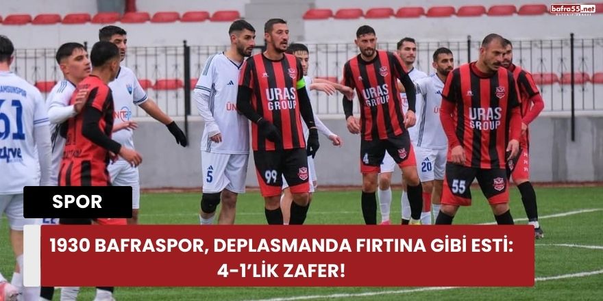 1930 Bafraspor, Deplasmanda Fırtına Gibi Esti: 4-1’lik Zafer!