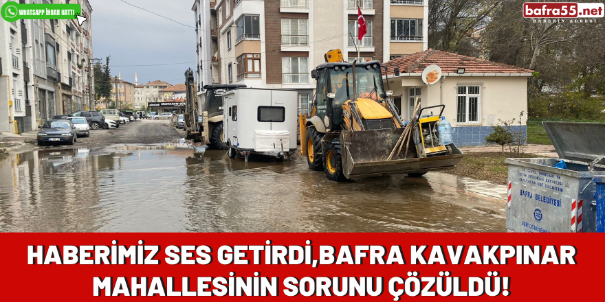 Haberimiz Ses Getirdi, Bafra Kavakpınar Mahallesinin Sorunu Çözüldü!