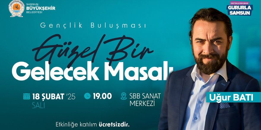 Samsun Büyükşehir’den Kültürel Buluşmalar