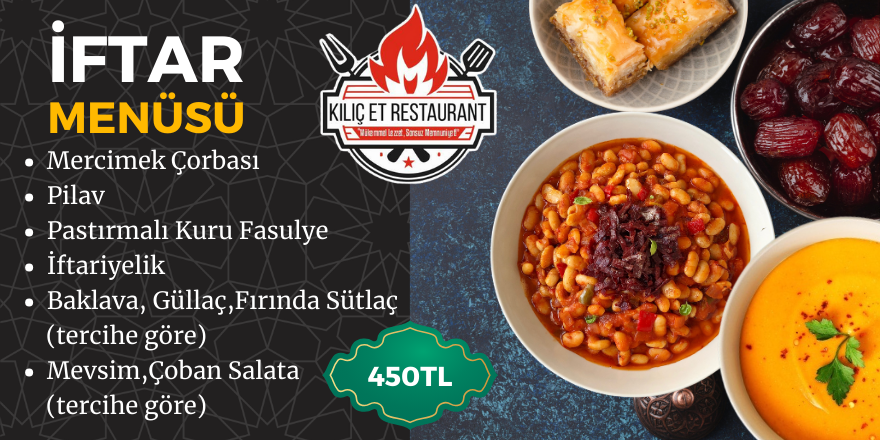 Kılıç Et Restaurant'tan Özel İftar Menüleri